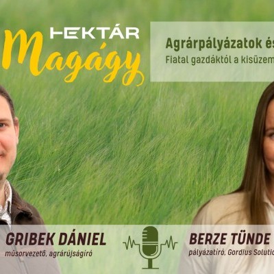 Agrárpályázatok és támogatások – Fiatal gazdáktól a kisüzemek támogatásáig